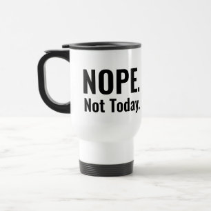 Taza De Viaje No. No Hoy. Tipografía negrita