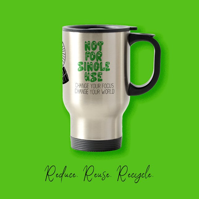 Taza De Viaje 🌍 No Para Un Solo Uso | De Inspiración Ecológica (Zazzle 🌍 Not For Single Use _ Eco-Inspired Travel Mug, Say no to plastic, planet, renewable energy)