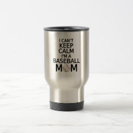 Taza De Viaje No puedo guardar calma, yo soy una mamá del