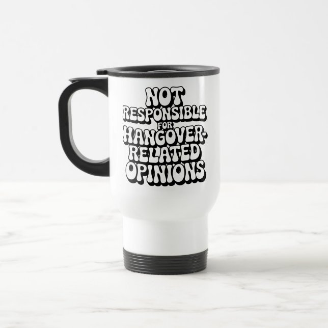 Taza De Viaje No Responsable De Opiniones Relacionadas Con La En (Izquierda)
