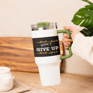 Taza De Viaje No se rindan - Cita motivacional para Daily Inspi