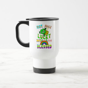 Taza De Viaje No Sólo Suerte, Sino También Bendecida.