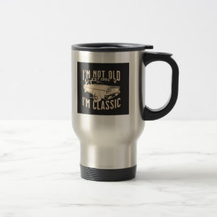 Taza De Viaje No soy viejo, clásico, moderno y moderno auto vint
