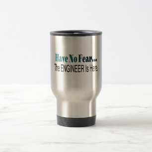 Taza De Viaje No tenga ningún miedo que el ingeniero está aquí