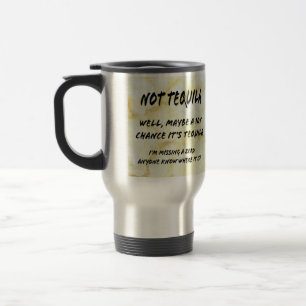 Taza De Viaje NO Tequila Travel Mug