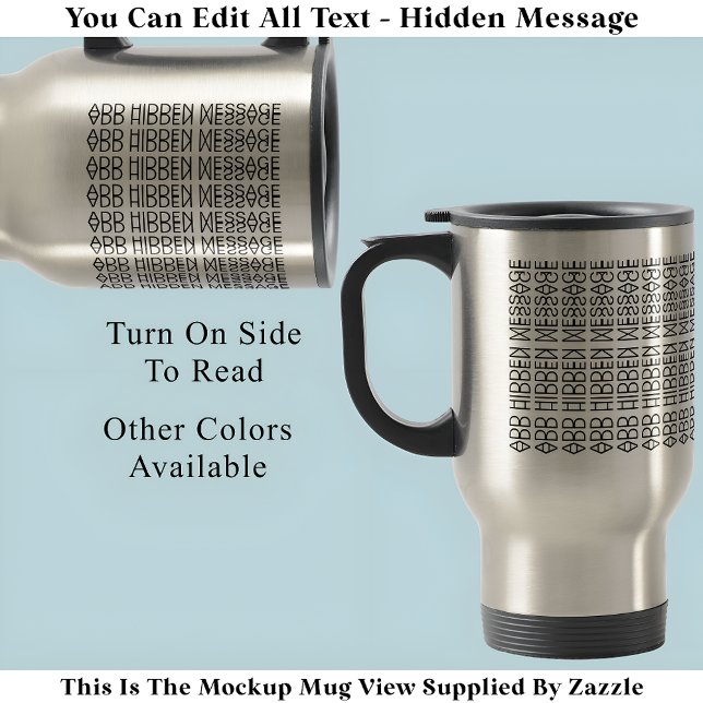 Taza De Viaje Novedad del mensaje oculto 149BS de su Personaliza (Subido por el creador)