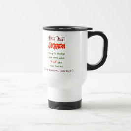 Taza De Viaje Nunca confíes en Joggers. | Funny Travel Commuter