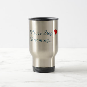 Taza De Viaje Nunca dejes de soñar con Mug