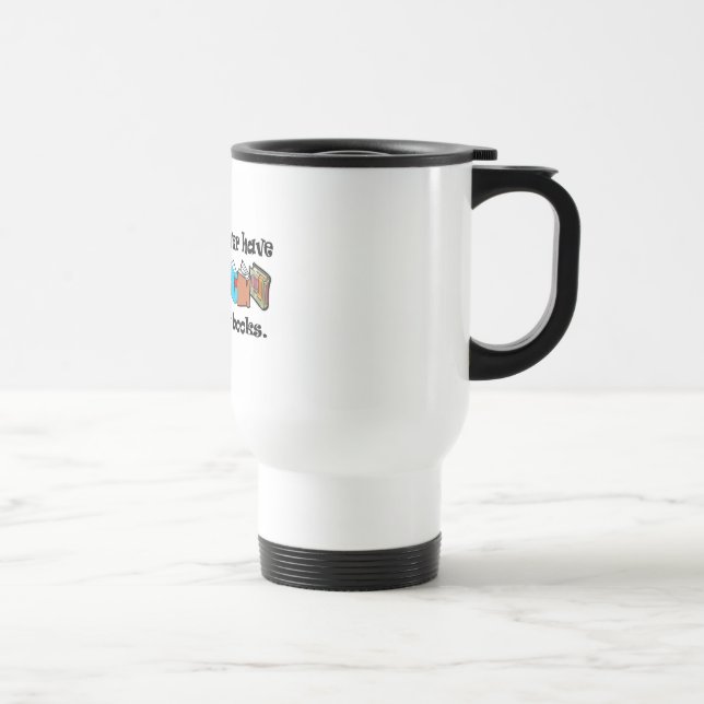 Taza De Viaje Nunca puedes tener demasiados libros con camisetas (Derecha)