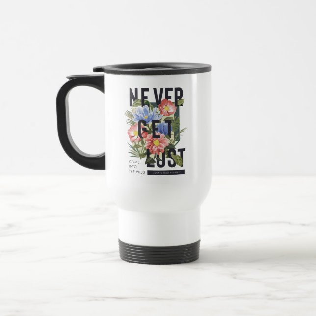 Taza De Viaje Nunca se pierda el lema floral (Izquierda)