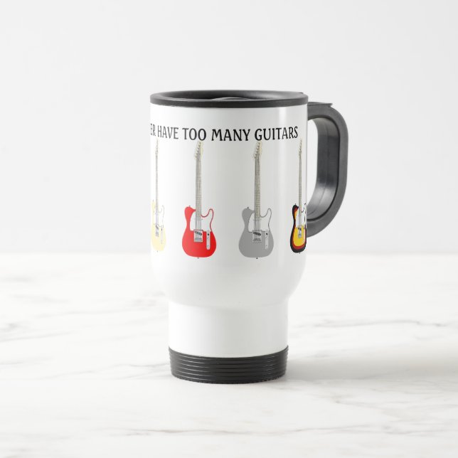 Taza De Viaje Nunca Se Puede Tener Demasiados Guitars Divertidos (Anverso derecho)