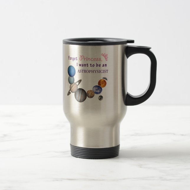 Taza De Viaje Olvidar princesa - Astrofísico (Derecha)