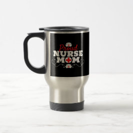 Taza De Viaje Orgullosa enfermera Mom