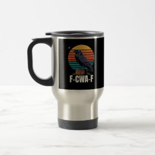 Taza De Viaje Pájaro Cuervo Gracioso Retro F-Caw-F