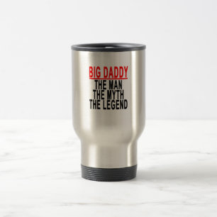 Taza De Viaje Papá grande el hombre el mito la leyenda Shirt.png