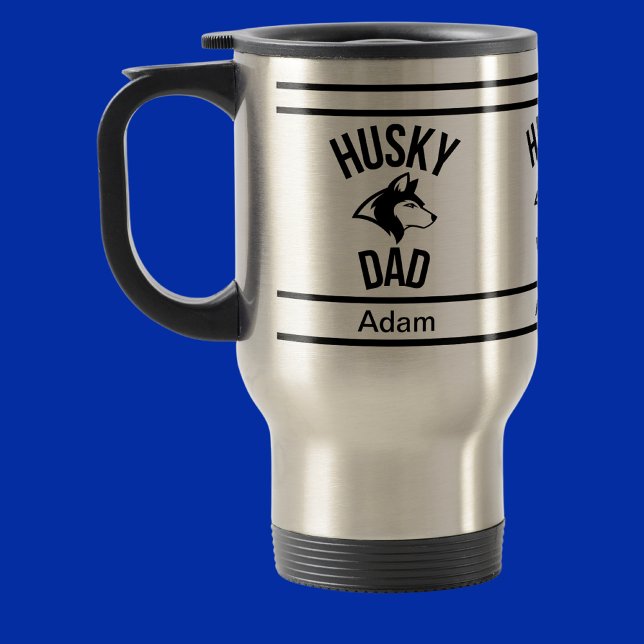 Taza De Viaje Papá Husky Personalizado, Papá Perro (Subido por el creador)
