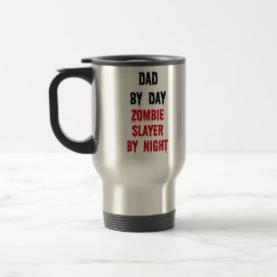 Taza De Viaje Papá por día Zombie Slayer por noche