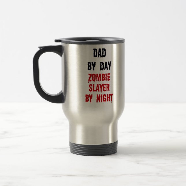 Taza De Viaje Papá por día Zombie Slayer por noche (Izquierda)