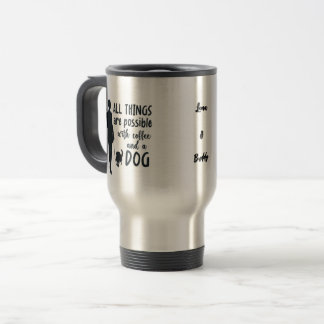 Taza De Viaje Para amantes del café y los perros: personalizable