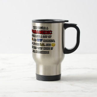 Taza De Viaje Paramédico ... OMG WTF LOL