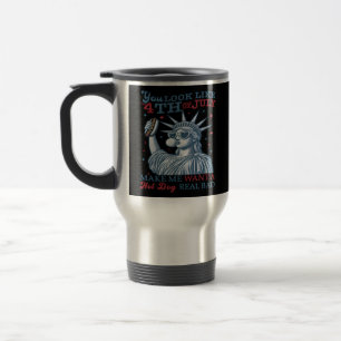 Taza De Viaje Parece Que El 4 De Julio Me Hace Querer Un Calor