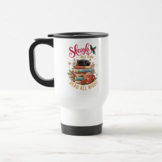 Taza De Viaje Pasar el día en el trineo y leer toda la noche