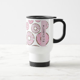 Taza De Viaje Patrón De Donuts, Donuts Rosados, Gritos, Su Nombr