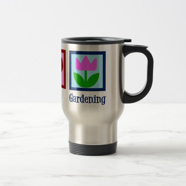 Taza De Viaje Peace Love Gardener Cute Gardener Tulip Flower (Derecha)