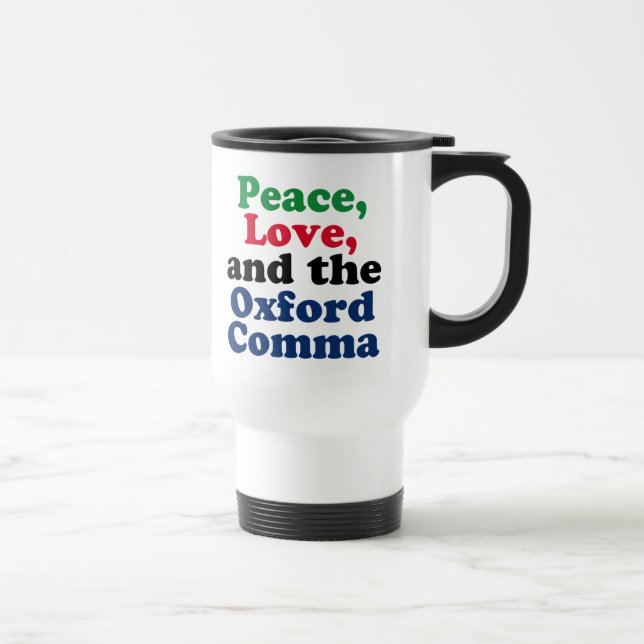 Taza De Viaje Peace Love Oxford Comma Gramática divertida en ing (Derecha)