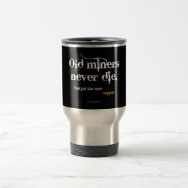 Taza De Viaje Pepitas viejas de los mineros
