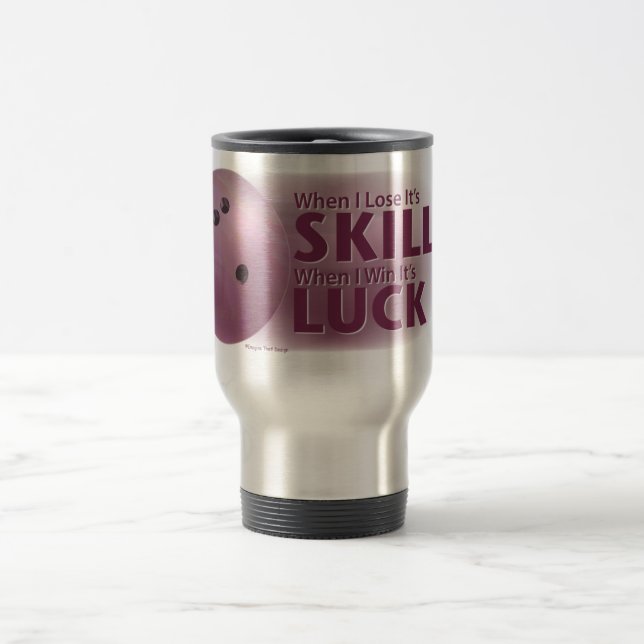 Taza De Viaje Perder habilidad ganar suerte boliche rosado (Centro)