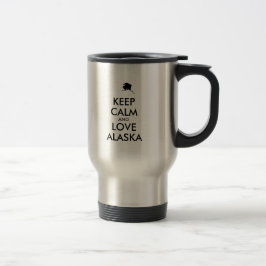 Taza De Viaje Personalizable MANTENGA LA CALMA Y AME A ALASKA