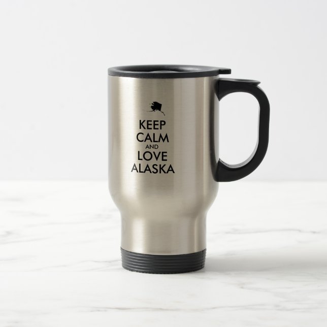 Taza De Viaje Personalizable MANTENGA LA CALMA Y AME A ALASKA (Derecha)