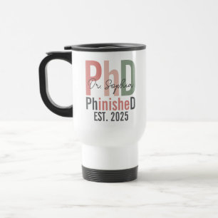 Taza De Viaje Personalizado Graduación de Doctorado Terminado Nu