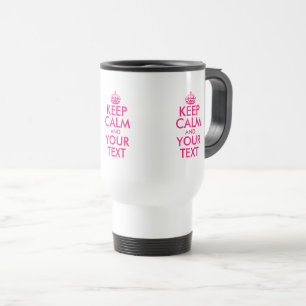 Taza De Viaje Personalizado mantener la calma, seguir con el via