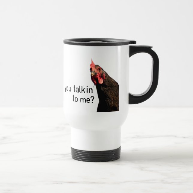 Taza De Viaje ¿Pollo divertido de la actitud - usted talkin a (Derecha)
