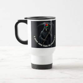 Taza De Viaje Pongo la Diversión en el Funeral