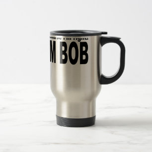 Taza De Viaje por supuesto tengo razón que soy la sacudida