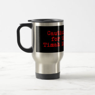 Taza De Viaje Precaución: Freno Por El Hombre Mono De La Timah D