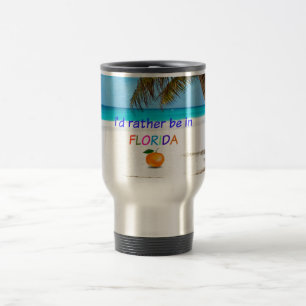 Taza De Viaje Preferiría estar en Florida en un tazón de café de