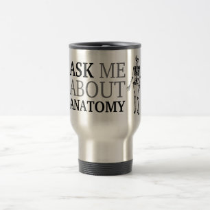 Taza De Viaje Pregúntame sobre la anatomía