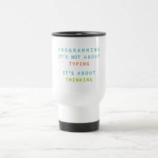 Taza De Viaje Programming Is Thinking, Not Typing – Developer