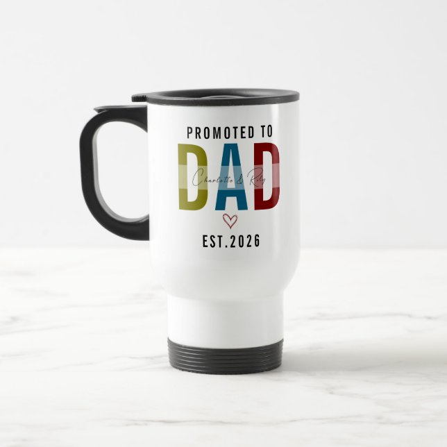 Taza De Viaje Promoted to Dad | Personalized First Father’s Day (Izquierda)
