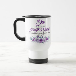 Taza De Viaje Proverbios 31:25 Fuerza y Dignidad Flor Púrpura