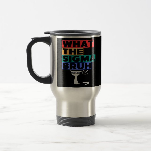 Taza De Viaje Qué gracioso Tee Kitty Bruh (Izquierda)