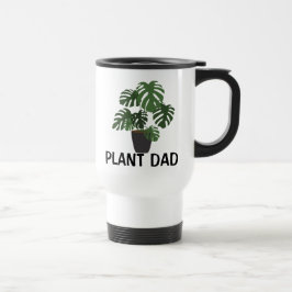 Taza De Viaje Quédate En La Planta De Casa Papá