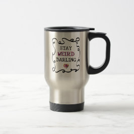 Taza De Viaje Quédate Extraña Querida