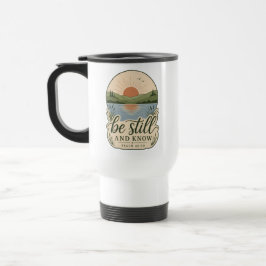 Taza De Viaje Quédate quieto y sabe Salmo 46:10 Fe cristiana en 