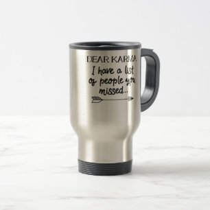 Taza De Viaje Querido Karma Tengo Una Lista De Personas Que Extr
