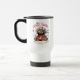 Taza De Viaje Querido Santa, Más Libros Por Favor